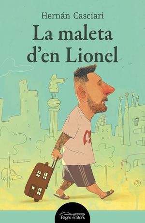 MALETA D'EN LIONEL, LA  | 9788413034805 | CASCIARI, HERNÁN | Llibreria La Gralla | Librería online de Granollers