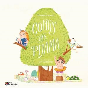 CONTES EN PIJAMA | 9788413034843 | SUAREZ, FLORENCIA ; SANFELIPPO, ANA | Llibreria La Gralla | Librería online de Granollers