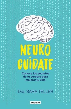 NEUROCUÍDATE | 9788403524026 | TELLER, SARA | Llibreria La Gralla | Llibreria online de Granollers