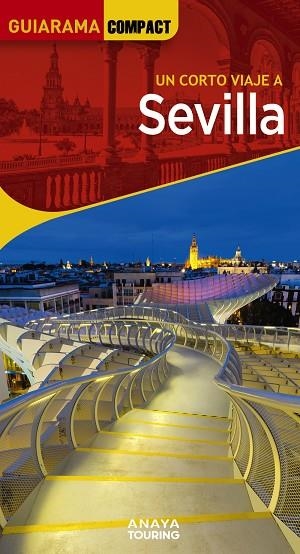 SEVILLA GUIARAMA COMPACT 2023 | 9788491585893 | MIQUÉLEZ DE MENDILUCE, EDURNE | Llibreria La Gralla | Librería online de Granollers