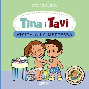 TINA I TAVI. VISITA A LA METGESSA | 9788448959388 | SARDÀ, ÒSCAR | Llibreria La Gralla | Llibreria online de Granollers