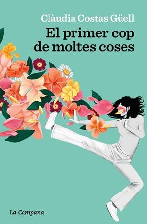 PRIMER COP DE MOLTES COSES, EL | 9788419245410 | COSTAS GÜELL, CLÀUDIA | Llibreria La Gralla | Librería online de Granollers