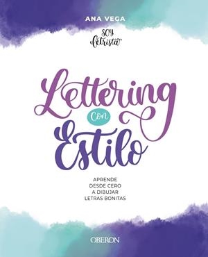 LETTERING CON ESTILO | 9788441548275 | VEGA ALBERDI (@SOY.LETRISTA), ANA BELÉN | Llibreria La Gralla | Librería online de Granollers