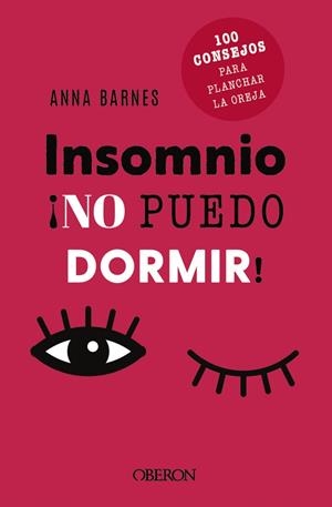 INSOMNIO: NO PUEDO DORMIR | 9788441548473 | BARNES, ANNA | Llibreria La Gralla | Librería online de Granollers
