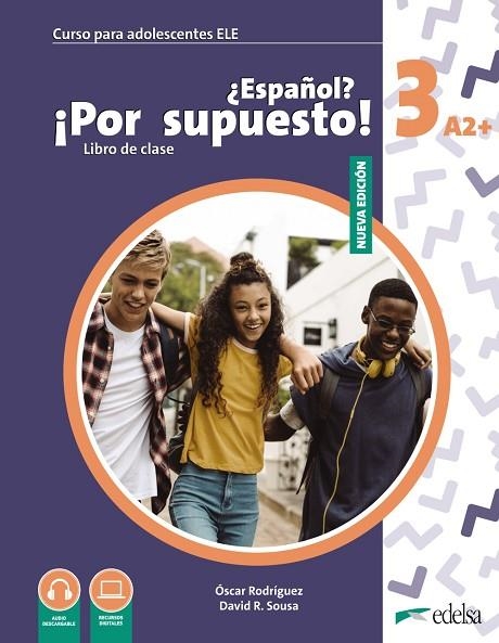 NUEVO ESPAÑOL. ¡POR SUPUESTO! 3 (A2+) LIBRO DE CLASE | 9788490817605 | SOUSA FERNÁNDEZ, DAVID R. / RODRÍGUEZ GARCÍA, ÓSCAR | Llibreria La Gralla | Llibreria online de Granollers