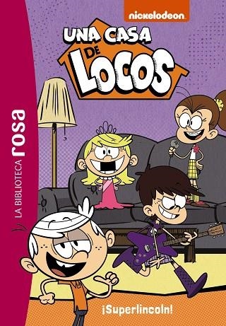 BIBLIOTECA ROSA, LA. UNA CASA DE LOCOS, 6. ¡SUPERLINCOLN! | 9788419316912 | GAY, OLIVIER | Llibreria La Gralla | Librería online de Granollers