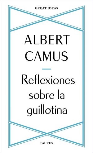 REFLEXIONES SOBRE LA GUILLOTINA | 9788430625901 | CAMUS, ALBERT | Llibreria La Gralla | Librería online de Granollers