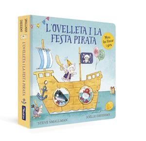 'OVELLETA I LA FESTA PIRATA, L'M  (L'OVELLETA QUE VA VENIR A SOPAR. LLIBRE DE CARTRÓ) | 9788448863272 | SMALLMAN, STEVE | Llibreria La Gralla | Llibreria online de Granollers