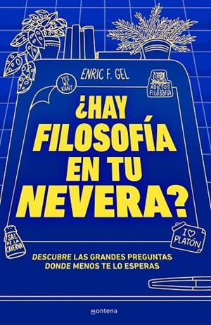 HAY FILOSOFÍA EN TU NEVERA? | 9788419357175 | F. GEL, ENRIC | Llibreria La Gralla | Librería online de Granollers