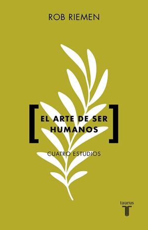 ARTE DE SER HUMANOS, EL | 9788430626373 | RIEMEN, ROB | Llibreria La Gralla | Llibreria online de Granollers