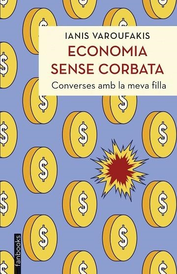 ECONOMIA SENSE CORBATA | 9788419150851 | VAROUFAKIS, IANIS | Llibreria La Gralla | Llibreria online de Granollers