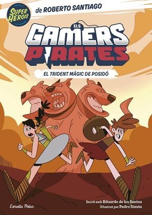 TRIDENT MÀGIC DE POSIDÓ, EL  ELS GAMERS PIRATES 3. | 9788413896151 | SANTIAGO, ROBERTO ; SANTOS MOLINA, EDUARDO DE LOS | Llibreria La Gralla | Librería online de Granollers