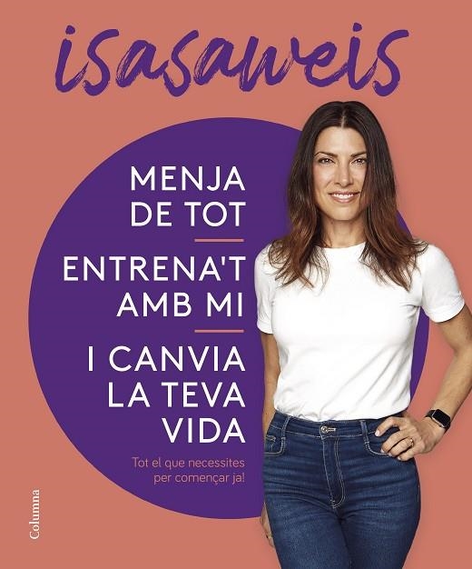 MENJA DE TOT, ENTRENA'T AMB MI I CANVIA LA TEVA VIDA | 9788466430869 | ISASAWEIS | Llibreria La Gralla | Llibreria online de Granollers