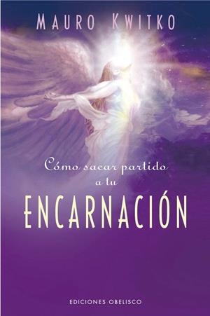 CÓMO SACAR PARTIDO A TU ENCARNACIÓN | 9788411720496 | KWITKO, MAURO | Llibreria La Gralla | Librería online de Granollers