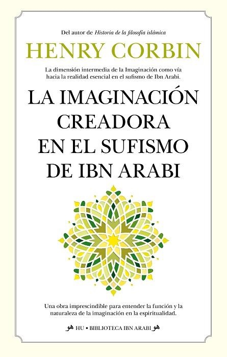IMAGINACIÓN CREADORA EN EL SUFISMO DE IBN ARABI, LA | 9788411316378 | HENRY CORBIN | Llibreria La Gralla | Librería online de Granollers