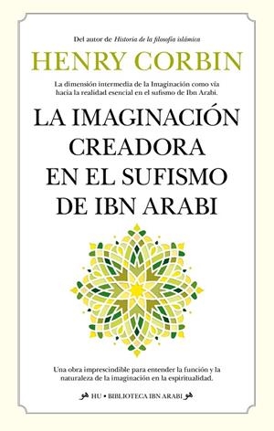IMAGINACIÓN CREADORA EN EL SUFISMO DE IBN ARABI, LA | 9788411316378 | HENRY CORBIN | Llibreria La Gralla | Llibreria online de Granollers