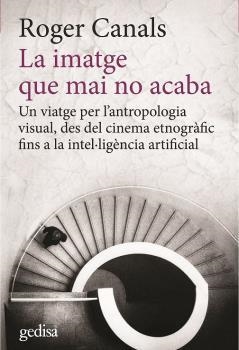 IMATGE QUE MAI NO ACABA, LA | 9788497849906 | CANALS, ROGER | Llibreria La Gralla | Librería online de Granollers