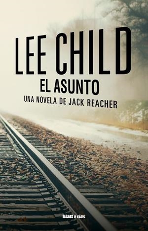 ASUNTO, EL | 9788412605907 | CHILD, LEE | Llibreria La Gralla | Librería online de Granollers