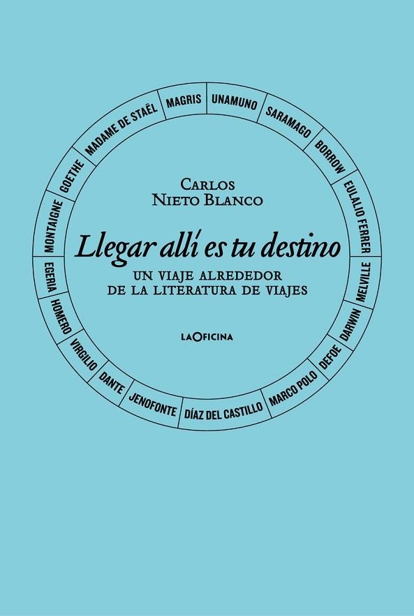 LLEGAR ALLÍ ES TU DESTINO. | 9788412442649 | NIETO BLANCO, CARLOS | Llibreria La Gralla | Librería online de Granollers