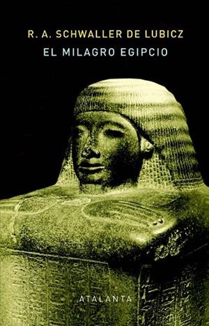 MILAGRO EGIPCIO, EL | 9788412601428 | SCHWALLER DE LUBICZ, RENÉ ADOLPHE | Llibreria La Gralla | Librería online de Granollers