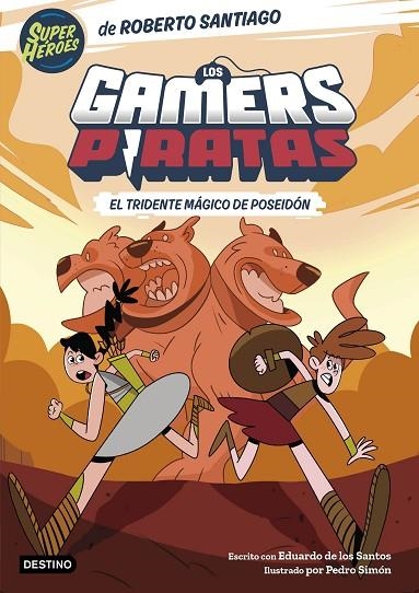 TRIDENTE MÁGICO DE POSEIDÓN, EL  LOS GAMERS PIRATAS 3. EL  | 9788408275398 | SANTIAGO, ROBERTO ; SANTOS MOLINA, EDUARDO DE LOS | Llibreria La Gralla | Librería online de Granollers