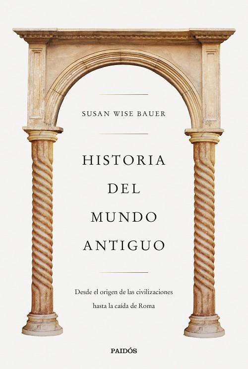 HISTORIA DEL MUNDO ANTIGUO | 9788449341298 | WISE BAUER, SUSAN | Llibreria La Gralla | Llibreria online de Granollers