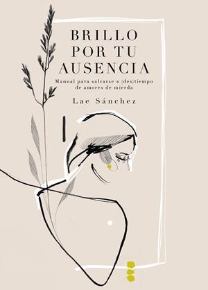 BRILLO POR TU AUSENCIA | 9788419466938 | SÁNCHEZ, LAE | Llibreria La Gralla | Librería online de Granollers