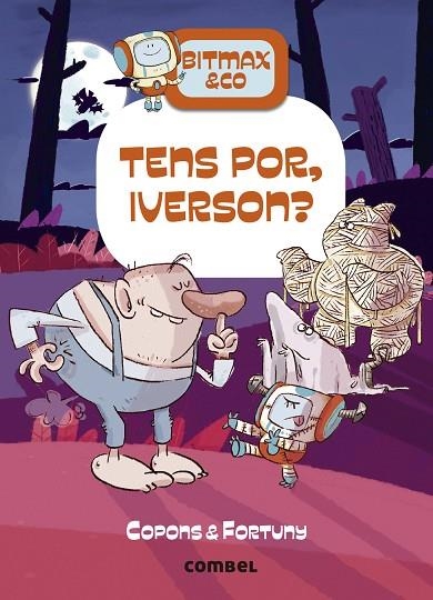 BITMAX & CO., 11. TENS POR, IVERSON? | 9788411580151 | COPONS RAMON, JAUME | Llibreria La Gralla | Librería online de Granollers