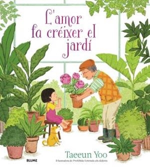 AMOR FA CRÉIXER EL JARDÍ, L' | 9788419499974 | YOO, TAEEUN | Llibreria La Gralla | Librería online de Granollers