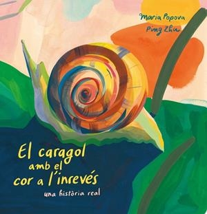 CARAGOL AMB EL COR A L'INREVÉS, EL | 9788419684127 | POPOVA, MARIA | Llibreria La Gralla | Llibreria online de Granollers