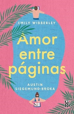 AMOR ENTRE PÁGINAS | 9788419873033 | SIEGEMUND-BROKA, AUSTIN ;  WIBBERLEY, EMILY | Llibreria La Gralla | Librería online de Granollers