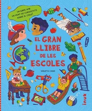 GRAN LLIBRE DE LES ESCOLES,EL | 9788416774975 | CANO SEBASTIÁN, VIOLETA | Llibreria La Gralla | Librería online de Granollers