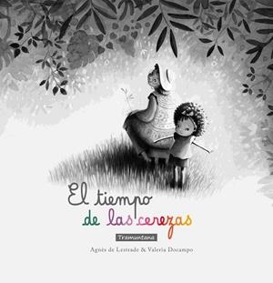 TIEMPO DE LAS CEREZAS, EL  | 9788418520495 | DE LESTRADE, AGNÈS | Llibreria La Gralla | Librería online de Granollers