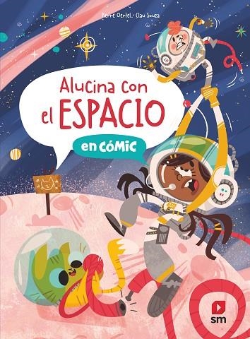 ALUCINA CON EL ESPACIO | 9788419099860 | OERTEL, PIERRE | Llibreria La Gralla | Librería online de Granollers