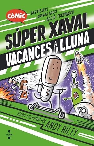 VACANCES  A LA LLUNA SUPER XAVAL 2 | 9788466156462 | RILEY, ANDY | Llibreria La Gralla | Llibreria online de Granollers