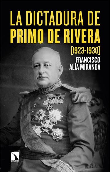 DICTADURA DE PRIMO DE RIVERA, LA. (1923-1930) | 9788413527024 | ALÍA MIRANDA, FRANCISCO | Llibreria La Gralla | Librería online de Granollers