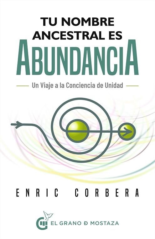 TU NOMBRE ANCESTRAL ES ABUNDANCIA | 9788412691375 | CORBERA, ENRIC | Llibreria La Gralla | Librería online de Granollers