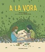 A LA VORA (CATALAN) | 9788412592986 | ALFREDO SODERGUIT MARIALE ARICETA | Llibreria La Gralla | Llibreria online de Granollers
