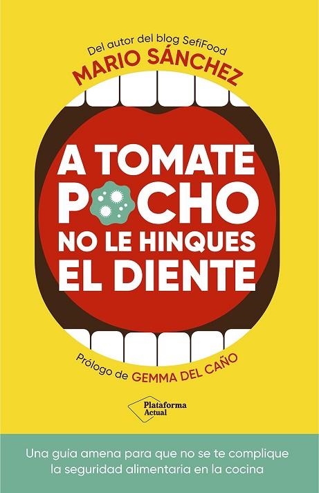 A TOMATE POCHO NO LE HINQUES EL DIENTE | 9788419655769 | SÁNCHEZ, MARIO | Llibreria La Gralla | Llibreria online de Granollers