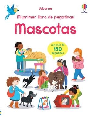 MASCOTAS MI PRIMER LIBRO DE PEGATINAS | 9781805314219 | PICKERSGILL, KRISTIE | Llibreria La Gralla | Librería online de Granollers