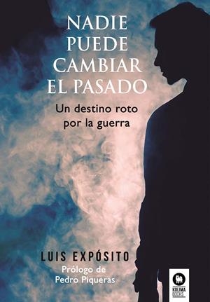 NADIE PUEDE CAMBIAR EL PASADO | 9788419495655 | EXPÓSITO RODRÍGUEZ, LUIS | Llibreria La Gralla | Librería online de Granollers