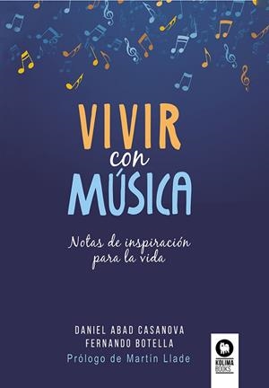 VIVIR CON MÚSICA | 9788419495679 | ABAD CASANOVA, DANIEL ; BOTELLA ANTÓN, FERNANDO | Llibreria La Gralla | Librería online de Granollers