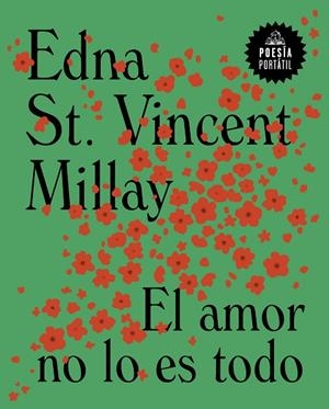AMOR NO LO ES TODO,  EL  | 9788439738565 | ST. VINCENT MILLAY, EDNA | Llibreria La Gralla | Librería online de Granollers