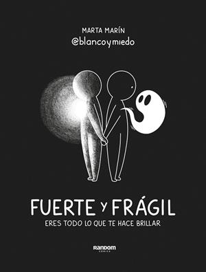 FUERTE Y FRÁGIL | 9788418040719 | MARÍN (@BLANCOYMIEDO), MARTA | Llibreria La Gralla | Librería online de Granollers