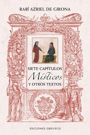 SIETE CAPÍTULOS MÍSTICOS Y OTROS TEXTOS DE RABÍ AZRIEL DE GIRONA | 9788411720250 | DE GIRONA, RABI AZRIEL | Llibreria La Gralla | Librería online de Granollers
