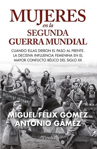 MUJERES EN LA SEGUNDA GUERRA MUNDIAL | 9788419878076 | GÓMEZ TRILLO, MIGUEL FELIX  ; GÁMEZ HIGUERAS, ANTONIO  | Llibreria La Gralla | Llibreria online de Granollers