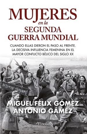 MUJERES EN LA SEGUNDA GUERRA MUNDIAL | 9788419878076 | GÓMEZ TRILLO, MIGUEL FELIX  ; GÁMEZ HIGUERAS, ANTONIO  | Llibreria La Gralla | Librería online de Granollers