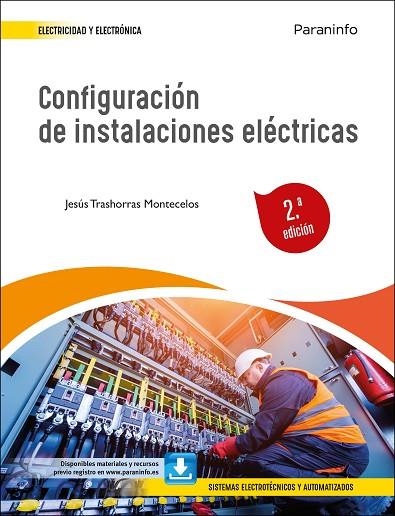 CONFIGURACIÓN DE INSTALACIONES ELÉCTRICAS 2.ª EDICIÓN 2022 | 9788413661537 | TRASHORRAS MONTECELOS, JESÚS | Llibreria La Gralla | Llibreria online de Granollers