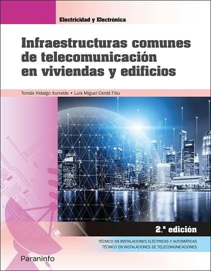 INFRAESTRUCTURAS COMUNES DE TELECOMUNICACIÓN EN VIVIENDAS Y EDIFICIOS 2.ª EDICIÓ | 9788413660851 | HIDALGO ITURRALDE, TOMÁS / CERDÁ FILIU, LUIS MIGUEL | Llibreria La Gralla | Llibreria online de Granollers