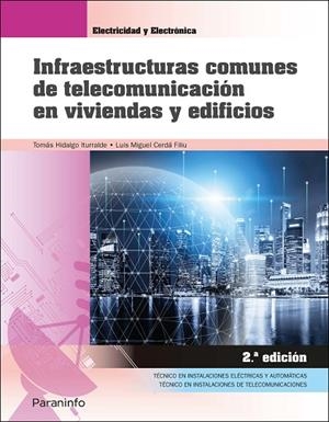 INFRAESTRUCTURAS COMUNES DE TELECOMUNICACIÓN EN VIVIENDAS Y EDIFICIOS 2.ª EDICIÓ | 9788413660851 | HIDALGO ITURRALDE, TOMÁS / CERDÁ FILIU, LUIS MIGUEL | Llibreria La Gralla | Llibreria online de Granollers